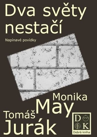 Dva světy nestačí Dva světy nestačí