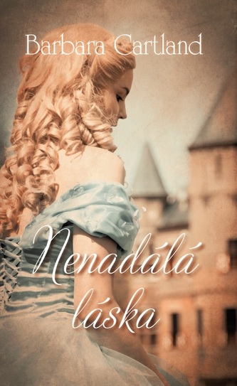 Nenadálá láska : 33.A (Barbara Cartland, 2018)