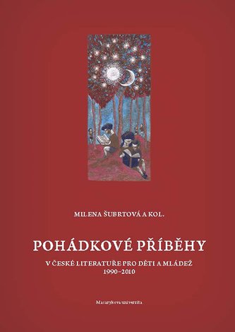 Pohádkové příběhy v české literatuře pro děti a mládež 1990–2010