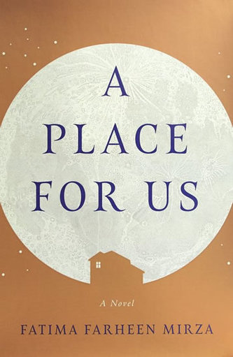 A Place for Us : A Novel A Place for Us : A Novel