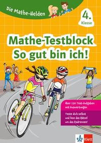 Klett Die Mathe-Helden: Mathe-Testblock So gut bin ich! 4. Klasse Klett Die Mathe-Helden: Mathe-Testblock So gut bin ich! 4. Klasse