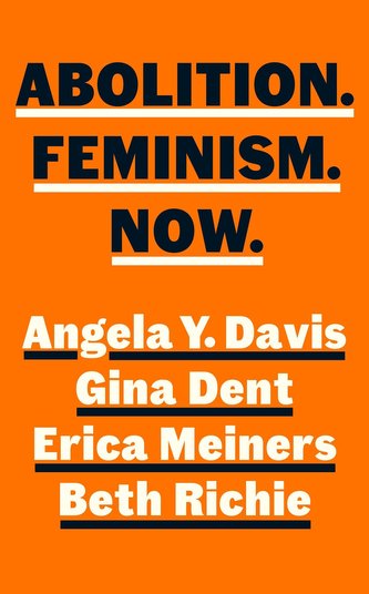 Abolition. Feminism. Now.