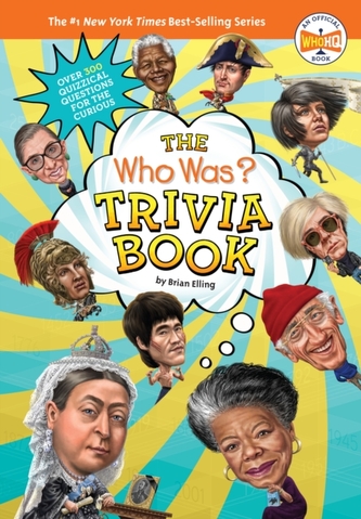 The Who Was? Trivia Book The Who Was? Trivia Book