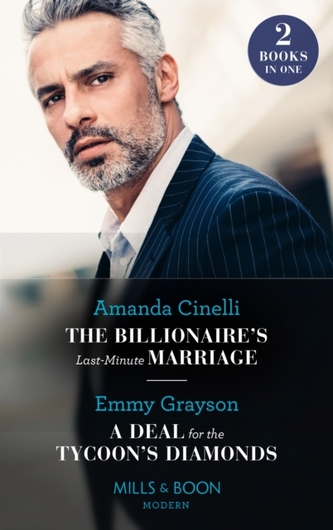 The Billionaire's Last-Minute Marriage / A Deal For The Tycoon's Diamonds