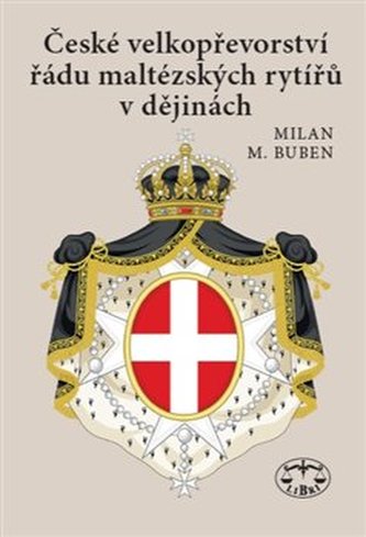 České velkopřevorství řádu maltézských rytířů v dějinách