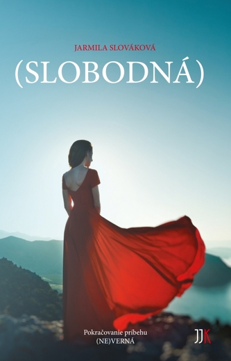 (Slobodná) (Jarmila Slováková, 2017)