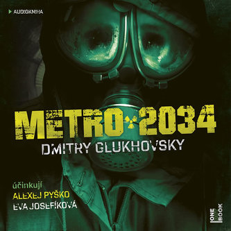 Metro 2034 - 2CDmp3 (Čte Eva Josefíková a Alexej Pyško) Metro 2034 - 2CDmp3 (Čte Eva Josefíková a Alexej Pyško)