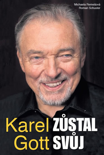 Karel Gott : zůstal svůj (Michaela Remešová, 2018)