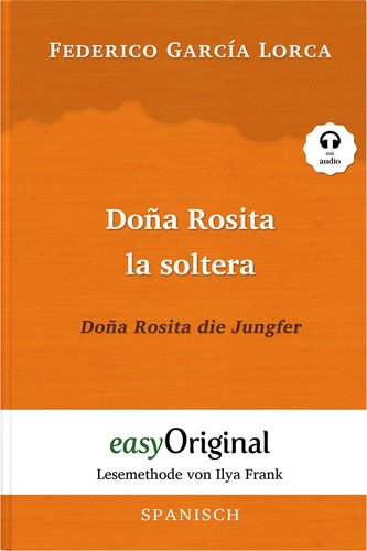 Doña Rosita la soltera / Doña Rosita die Jungfer (mit kostenlosem Audio-Download-Link)
