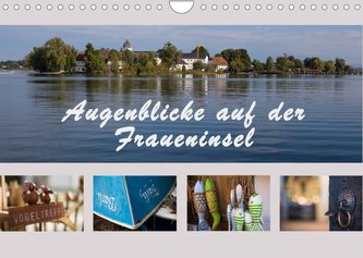 Augenblicke auf der Fraueninsel (Wandkalender 2022 DIN A4 quer)