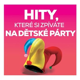 Hity, které si zpíváte na dětské párty