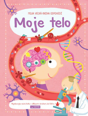 Moja veľká kniha odpovedí Moje telo