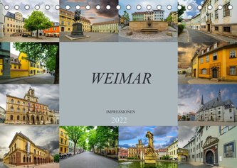 Weimar Impressionen (Tischkalender 2022 DIN A5 quer)