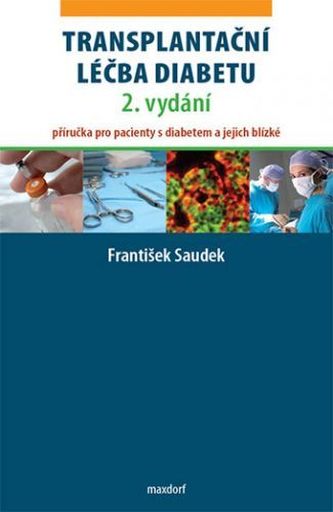 Transplantační léčba diabetu - Příručka pro pacienty s diabetem a jejich blízké