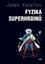 Fyzika superhrdinů Fyzika superhrdinů