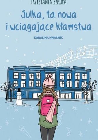 Przystanek Szkoła Julka ta nowa i wciągające kłamstwa