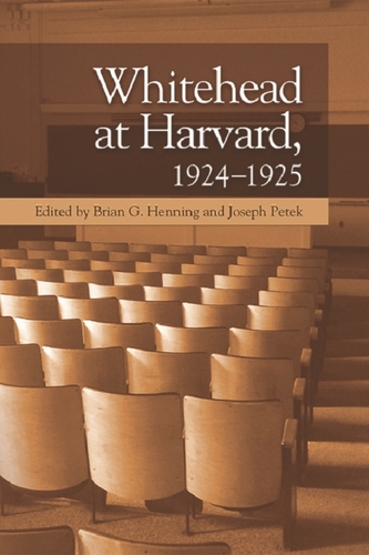 Whitehead at Harvard, 1924-1925 Whitehead at Harvard, 1924-1925
