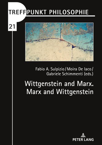 Wittgenstein and Marx. Marx and Wittgenstein Wittgenstein and Marx. Marx and Wittgenstein