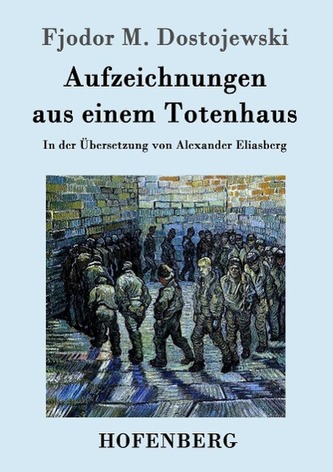Aufzeichnungen aus einem Totenhaus Aufzeichnungen aus einem Totenhaus