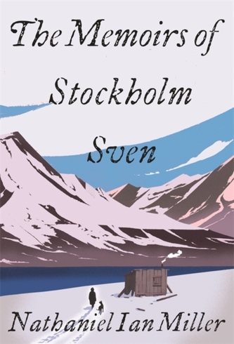 The Memoirs of Stockholm Sven The Memoirs of Stockholm Sven