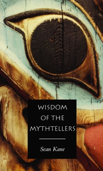 Wisdom of the Mythtellers Wisdom of the Mythtellers