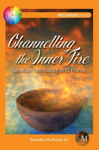 Channelling the Inner Fire Channelling the Inner Fire