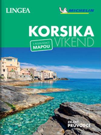 Korsika - víkend...s rozkládací mapou - kolektív autorov.