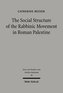 The Social Structure of the Rabbinic Movement in Roman Palestine