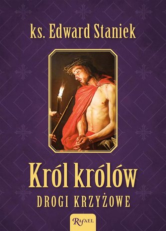 Król Królów Drogi Krzyżowe Król Królów Drogi Krzyżowe