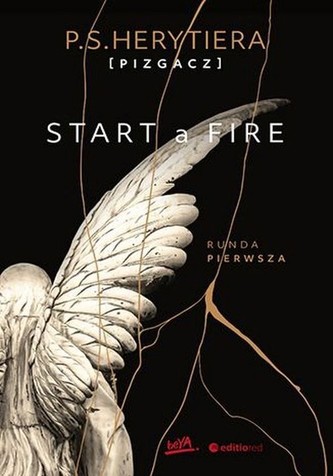 Start a Fire Runda pierwsza Start a Fire Runda pierwsza