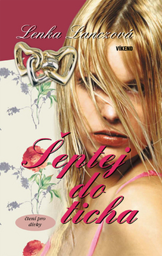 Šeptej do ticha : 1.část (Lenka Lanczová, 2005)