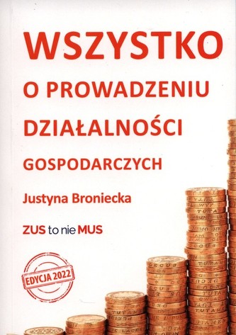 Wszystko o prowadzeniu działalności gospodarczych. Edycja 2022