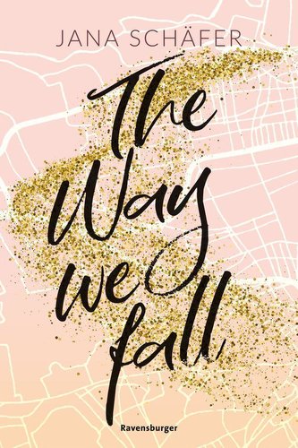 The Way We Fall - Edinburgh-Reihe, Band 1 The Way We Fall - Edinburgh-Reihe, Band 1