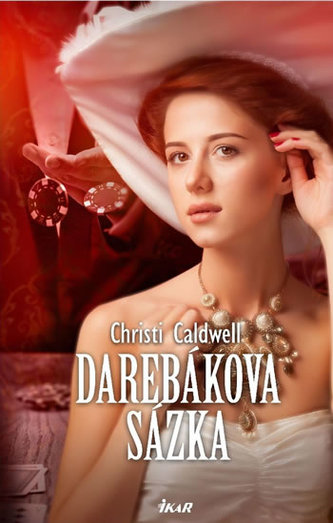 Darebákova sázka (Christi Caldwell, 2018)