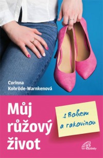 Můj růžový život s Bohem a rakovinou (Corinna Kohröde-Warnken, 2018)