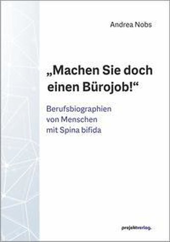 "Machen Sie doch einen Bürojob!"