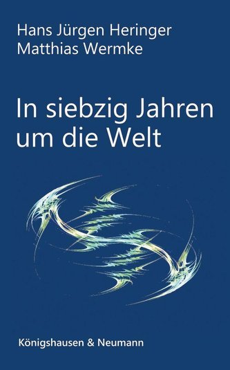 In siebzig Jahren um die Welt