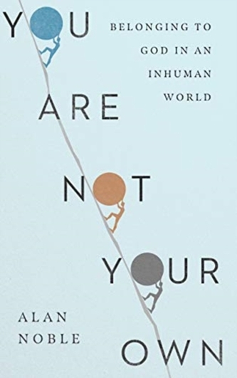 You Are Not Your Own You Are Not Your Own