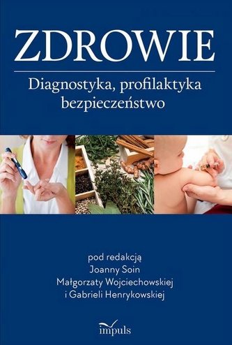 Zdrowie Diagnostyka, profilaktyka, bezpieczeństwo
