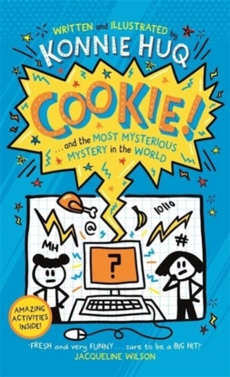 Cookie! (Book 3): Cookie and the Most Mysterious Mystery in the World Cookie! (Book 3): Cookie and the Most Mysterious Mystery in the World