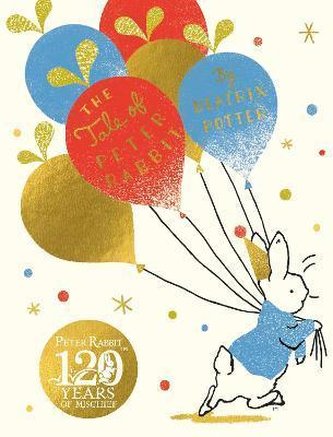 The Tale Of Peter Rabbit : Birthday Edition The Tale Of Peter Rabbit : Birthday Edition