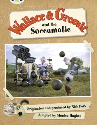 Wallace & Gromit and the Soccomatic (Green B) Wallace & Gromit and the Soccomatic (Green B)