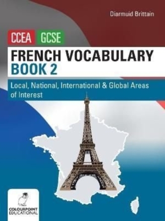 French Vocabulary Book Two for CCEA GCSE French Vocabulary Book Two for CCEA GCSE