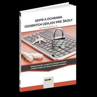 GDPR a ochrana osobných údajov pre školy GDPR a ochrana osobných údajov pre školy