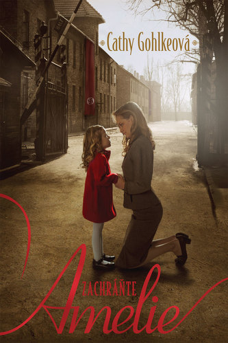 Zachráňte Amelie (Cathy Gohlke, 2018)