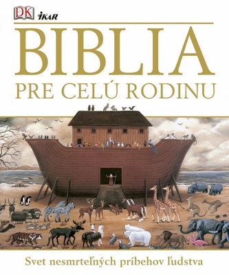 Biblia pre celú rodinu Biblia pre celú rodinu