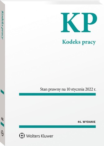 Kodeks pracy Przepisy wyd.46/2022