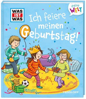 WAS IST WAS Meine Welt Bd. 02,  Ich feiere meinen Geburtstag!