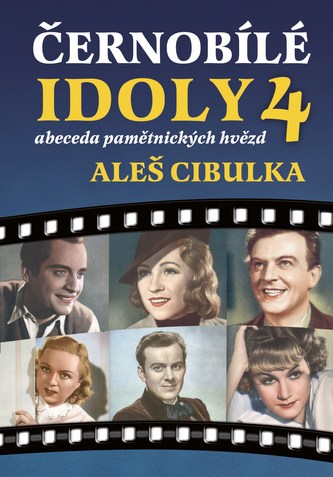 Černobílé idoly 4 - Abeceda pamětnických hvězd