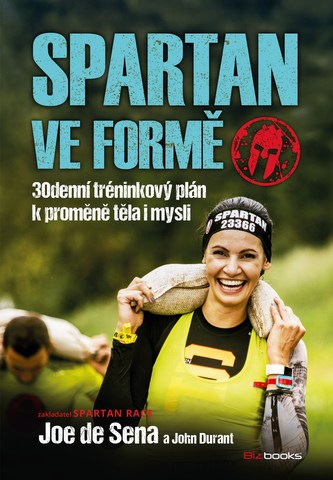 Spartan ve formě : 30denní tréninkový plán k proměně těla i mysli (Joe De Sena, 2018)